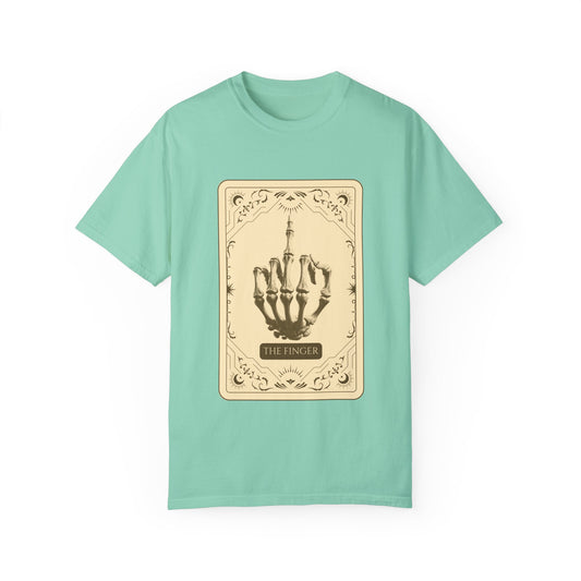 The Finger Unisex Garment-Dyed T-Shirt - Stand Tall, Speak Loud, Take No Sh*t.
