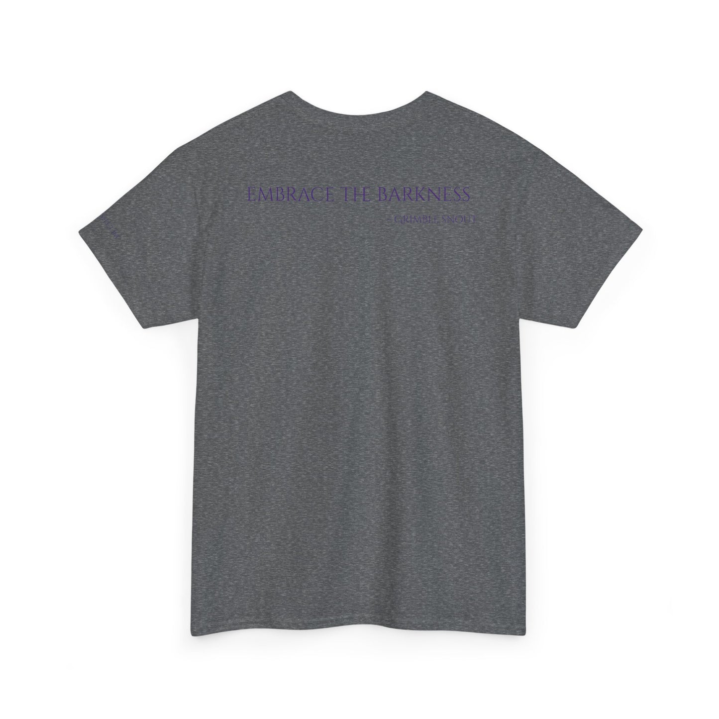 Grimble Snout Unisex Heavy Cotton Tee - Embrace the Barkness Dog Shirt