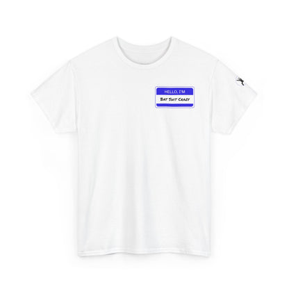 🦇 Bat Shit Crazy – Unisex T-Shirt